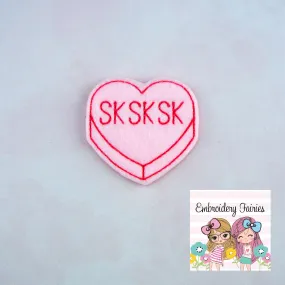 Conversation Heart SKSKSK Feltie Design