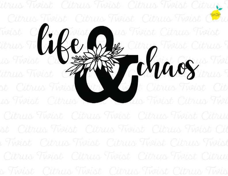 Digital Cut file - LIFE & CHAOS - May 2021